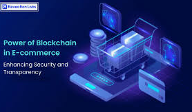 The Role of Blockchain in the Next Era of Digital Commerce