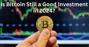 Is Bitcoin Still a Safe Bet? A 2024 Investor’s Guide