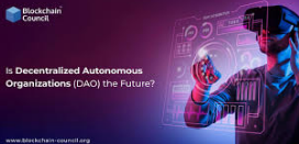 Decentralized Autonomous Organizations (DAOs): The Future of Governance?