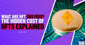 Understanding Gas Fees : How to Minimize Costs When Minting NFTs